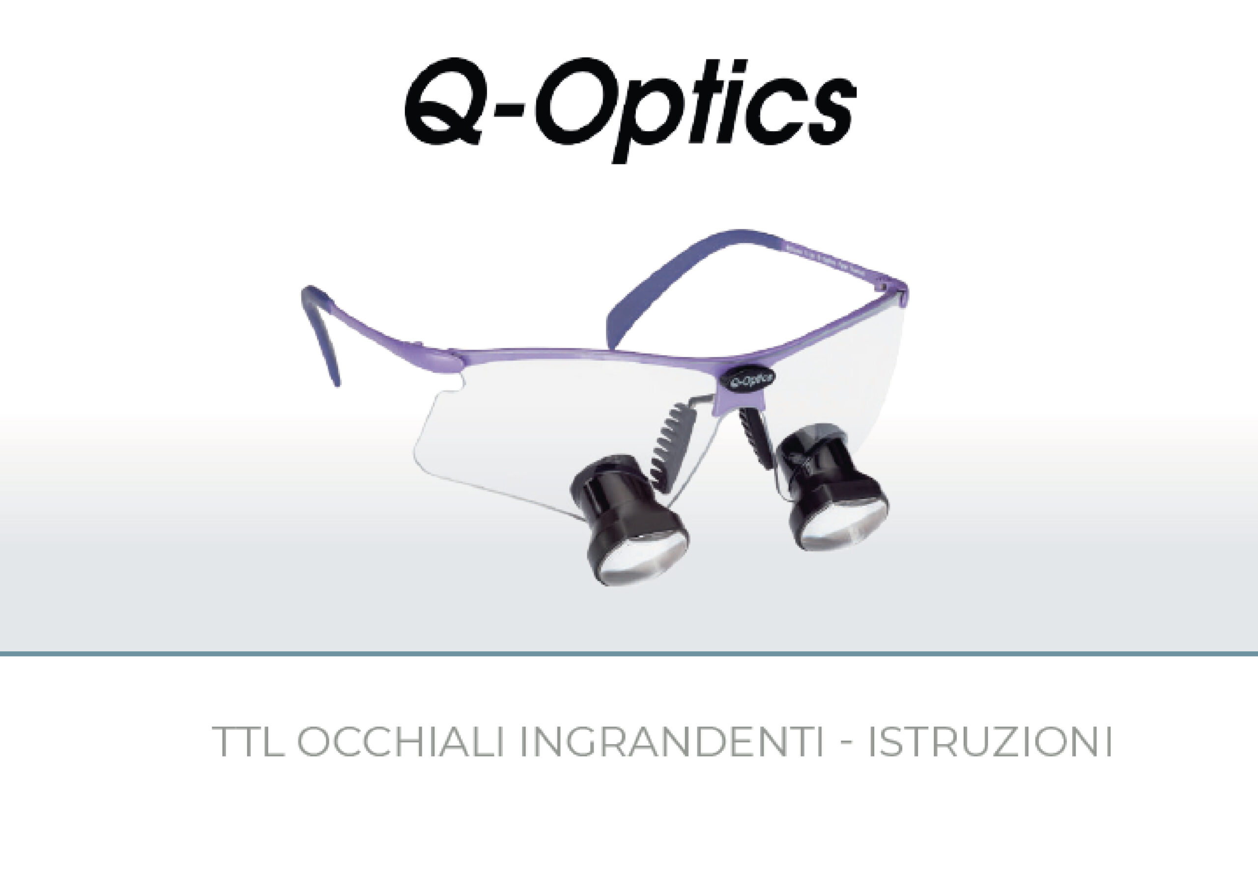 Istruzioni d'uso occhiali ingrandenti Q-Optics